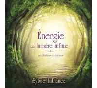 Energie de lumière infinie - Méditations créatives - Livre audio 2 CD