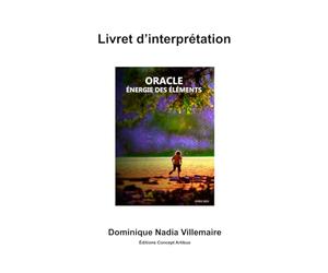 Énergie des éléments - Livret d'interprétation : Guide d'accompagnement pour l'oracle Énergie des Éléments