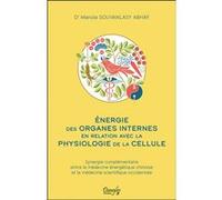 Energie des organes internes en relation avec la physiologie de la cellule Manola Souvanlasy Abhay (Auteur)