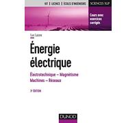 Energie électrique - 3e éd. - Notions fondamentales - Machines - Réseaux: Notions fondamentales - Machines - Réseaux