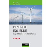 Énergie éolienne - 3e éd. - Du petit éolien à l'éolien off shore: Du petit éolien à l'éolien offshore