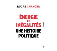 Énergie et inégalités Une histoire politique - Lucas Chancel - Seuil - ebook (ePub) - Etude