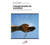 Energie feconde des sacrements (l') Ces rites qui prennent soins de nos vies - Benoît Billot - Mediaspaul - broché - Essai