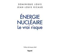 Énergie nucléaire : le vrai risque
