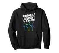 Énergie renouvelable : Je suis Un Grand Fan, défenseur de l'écologie Sweat à Capuche