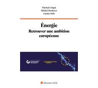 Énergie. Retrouver une ambition européenne - Patrick Criqui - Descartes Et Cie - broché - Etude