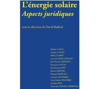 Energie solaire - aspects juridiques David Bailleul (Directeur éditorial), Collectif (Auteur)