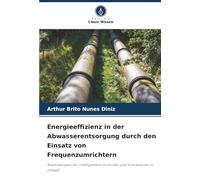 Energieeffizienz in der Abwasserentsorgung durch den Einsatz von Frequenzumrichtern: Anwendungen mit intelligentem Controller und Simulationen in EPANET