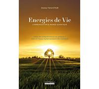 Energies de vie: Communication & monde quantique