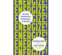 Energize: Go from shattered to smashing it in 30 days by Michael Breus NEUF