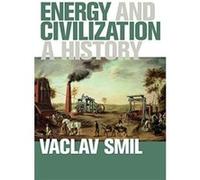 Energy and Civilization: A History (The MIT Press) - [Version Originale] Inconnu (Auteur)