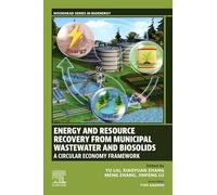 Energy and Resource Recovery from Municipal Wastewater and Biosolids: A Circular Economy Framework