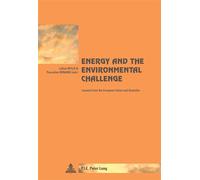 Energy and the Environmental Challenge Lessons from the European Union and Australia - Lillian Wylie - Peter Lang - broché - Etude