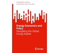 Energy Economics and Policy: Navigating the Global Energy Market