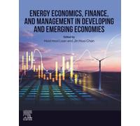 Energy Economics, Finance, and Management in Developing and Emerging Economies