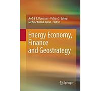 Energy Economy, Finance And Geostrategy