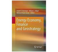 Energy Economy, Finance And Geostrategy
