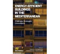 Energy-efficient Buildings in the Mediterranean: Challenges, Strategies, and Innovations