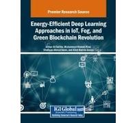 Energy-Efficient Deep Learning Approaches In Iot, Fog, And Green Blockchain Revolution
