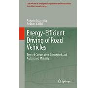 Energy-Efficient Driving Of Road Vehicles - Toward Cooperative, Connected, And Automated Mobility