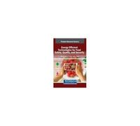 Energy Efficient Technologies For Food Safety, Quality, And Security