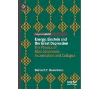 Energy, Einstein, and the Great Depression: Macroeconomic Acceleration and Collapse