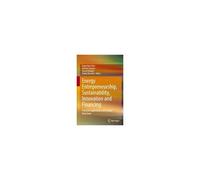 Energy Entrepreneurship, Sustainability, Innovation And Financing