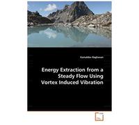 Energy Extraction From A Steady Flow Using Vortex Induced Vibration