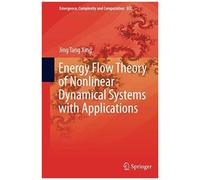 Energy Flow Theory Of Nonlinear Dynamical Systems With Applications