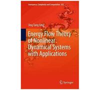 Energy Flow Theory Of Nonlinear Dynamical Systems With Applications