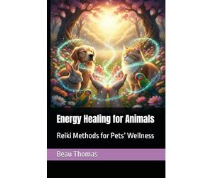 Energy Healing for Animals: Reiki Methods for Pets’ Wellness