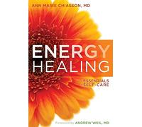 Energy Healing: The Essentials of Self-Care