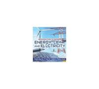 Energy, Light And Electricity - Introduction To Physics - Physics Book For 12 Year Old Children's Physics Books