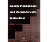 Energy Management and Operating Costs in Buildings Keith J. Moss (Auteur)
