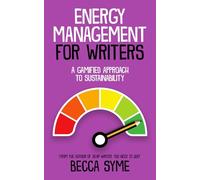 Energy Management for Writers: A Gamified Approach To Recovery and Sustainability