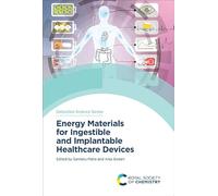 Energy Materials for Ingestible and Implantable Healthcare Devices