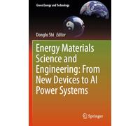 Energy Materials Science and Engineering: From New Devices to AI Power Systems