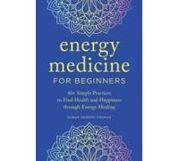 Energy Medicine For Beginners