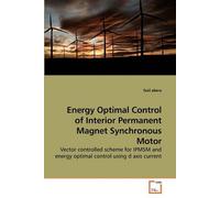 Energy Optimal Control Of Interior Permanent Magnet Synchronous Motor