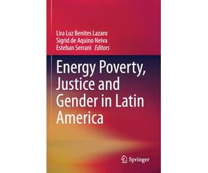 Energy Poverty, Justice and Gender in Latin America