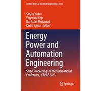 Energy Power and Automation Engineering: Select Proceedings of the International Conference, Icepae 2023