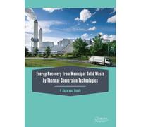 Energy Recovery From Municipal Solid Waste By Thermal Conversion Technologies