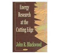 Energy Research At The Cutting Edge