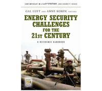 Energy Security Challenges For The 21st Century