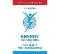 Energy Self-Defense For Sick People And Their Relatives