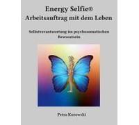Energy Selfie® Arbeitsauftrag Mit Dem Leben
