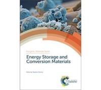Energy Storage and Conversion Materials Energy Storage and Conversion Materials (Auteur)