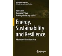 Energy, Sustainability and Resilience: A Futuristic Vision from Asia