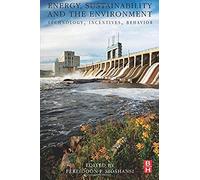 Energy, Sustainability And The Environment: Technology, Incentives, Behavior