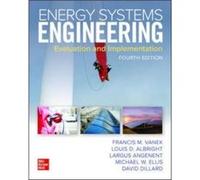 Energy Systems Engineering: Evaluation And Implementation, Fourth Edition